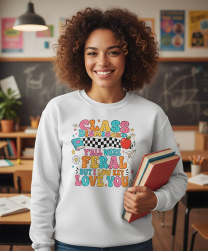 Class Dismissed Y'all Were Feral but I Low Key Love You Sweatshirt - lifestyle model mockup - White