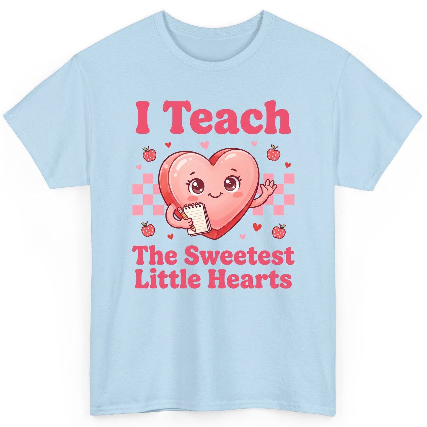 I Teach the Sweetest Little Hearts teacher T-Shirt Light Blue product mockup
