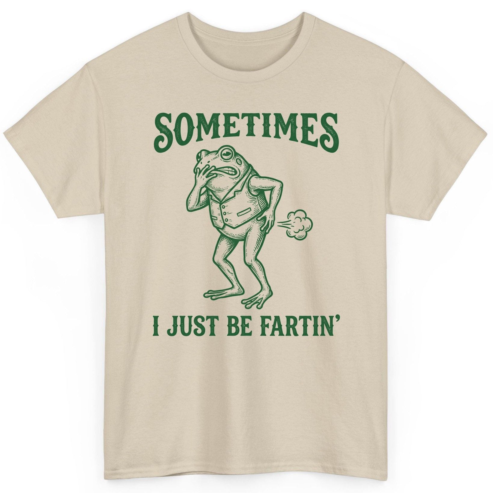 Sometimes I Just Be Fartin' farting frog T-Shirt Sand product mockup