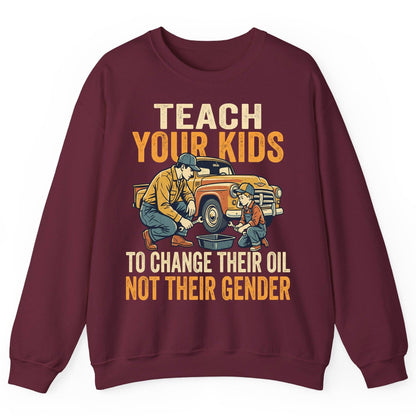 Teach Your Kids to Change Their Oil Not Their Gender father and son car repair Sweatshirt Maroon product mockup