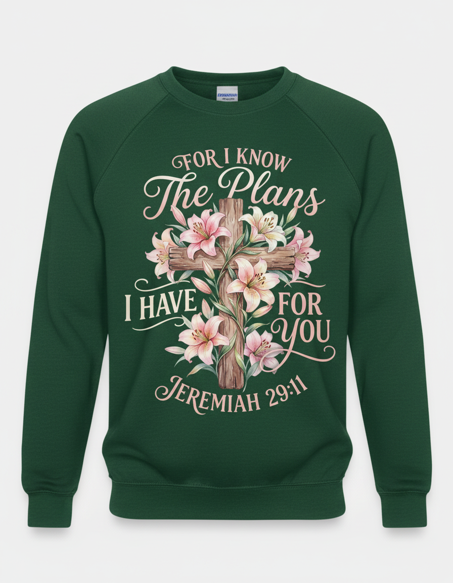Jeremiah 29:11 For I Know The Plans I Have For You Cross and Lilies Sweatshirt - Forest Green