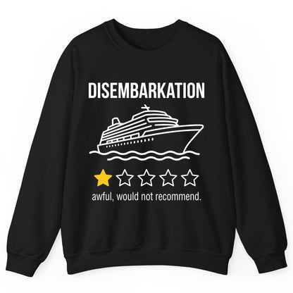 Disembarkation Awful, Would Not Recommend cruise ship humor Sweatshirt Black product mockup