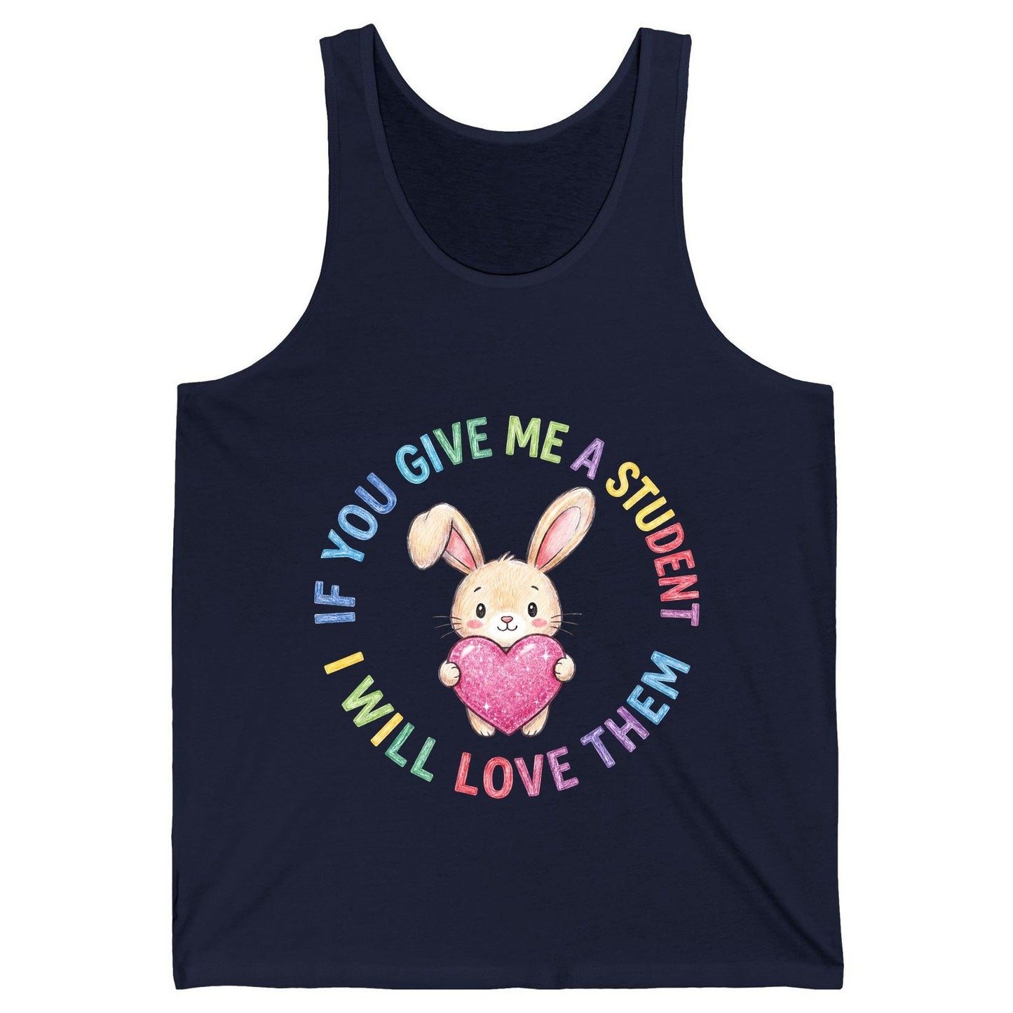 If You Give Me a Student I Will Love Them teacher Tank Top Navy product mockup