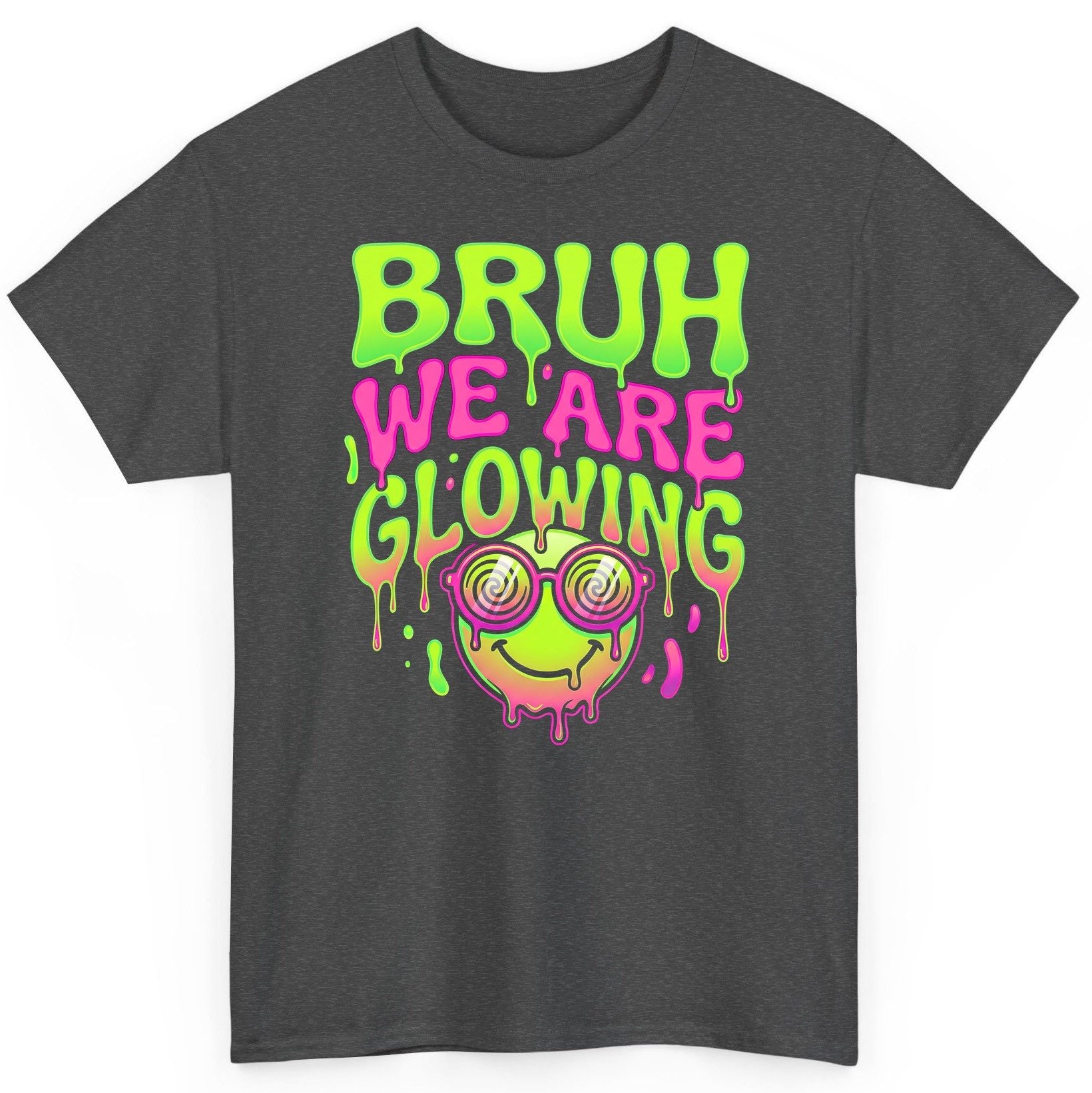Bruh We Are Glowing rave culture T-Shirt Dark Heather product mockup
