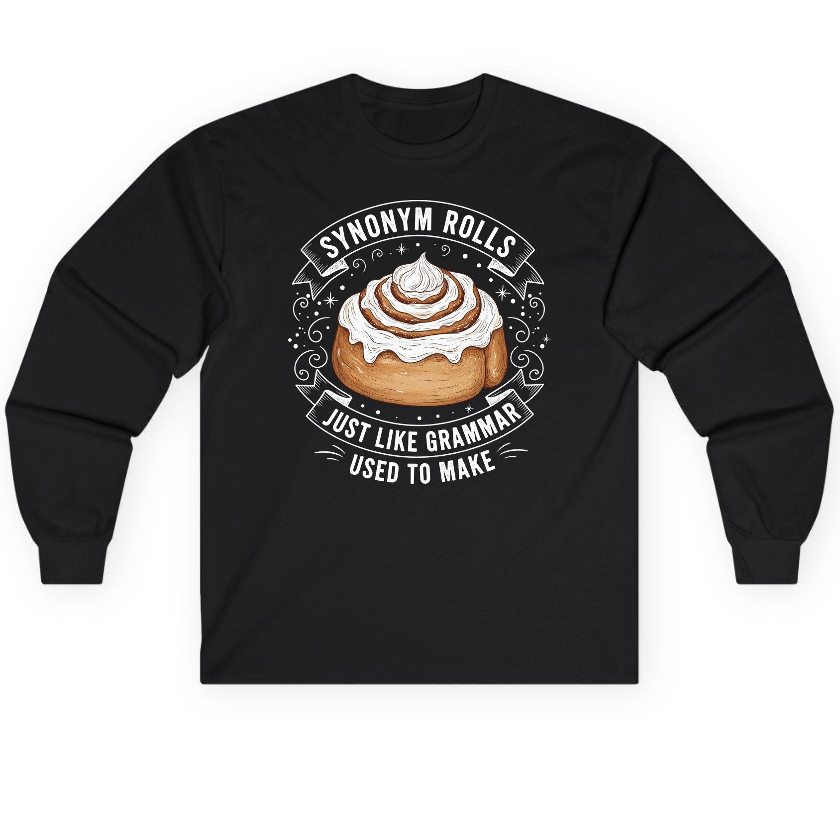 Synonym Rolls Just Like Grammar Used to Make grammar pun Long Sleeve Tee Black product mockup