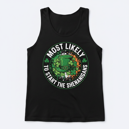 Most Likely To Start The Shenanigans St. Patrick's Day Design Tank Top - Black