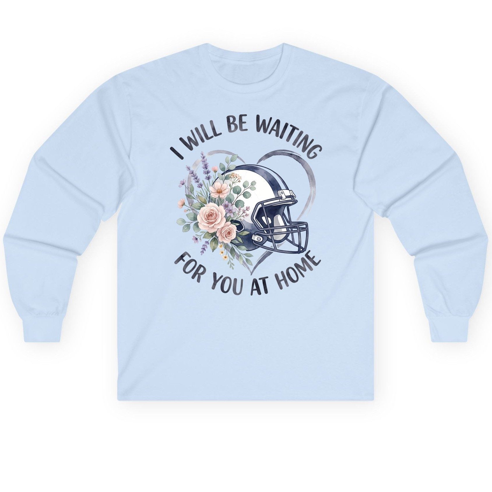I Will Be Waiting for You at Home football Long Sleeve Tee Light Blue product mockup