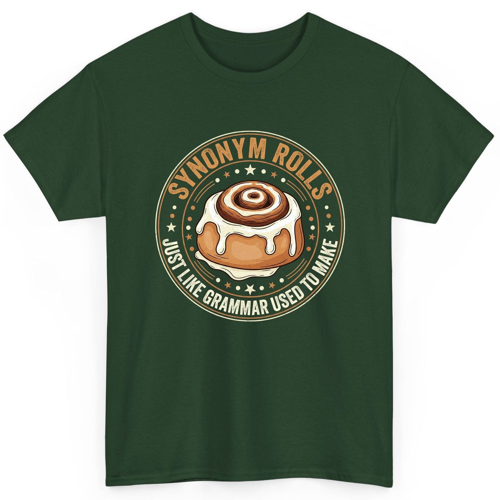 Synonym Rolls Just Like Grammar Used to Make grammar puns T-Shirt Forest Green product mockup