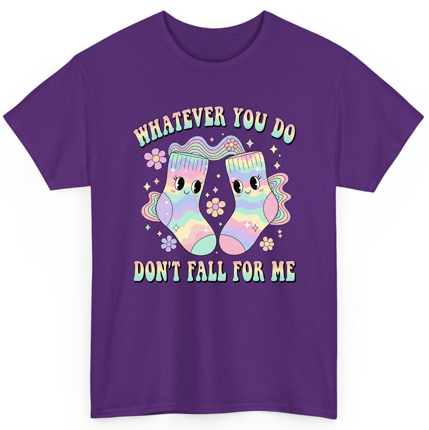 Whatever You Do Don't Fall for Me funny socks T-Shirt Purple product mockup