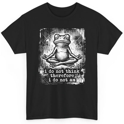 I Do Not Think Therefore I Do Not Am meditating frog T-Shirt Black product mockup