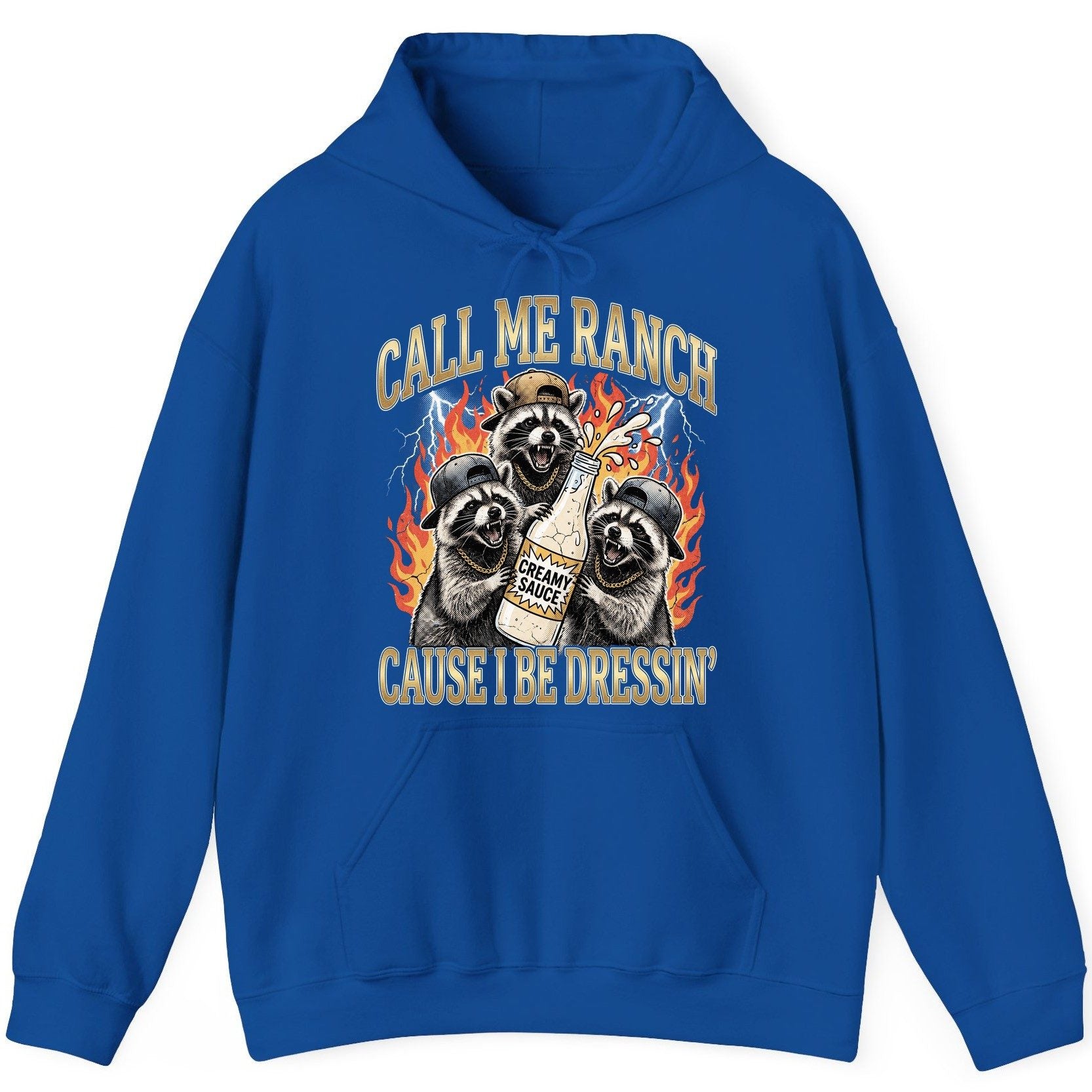 Call Me Ranch Cause I Be Dressin' raccoons Hoodie Royal product mockup
