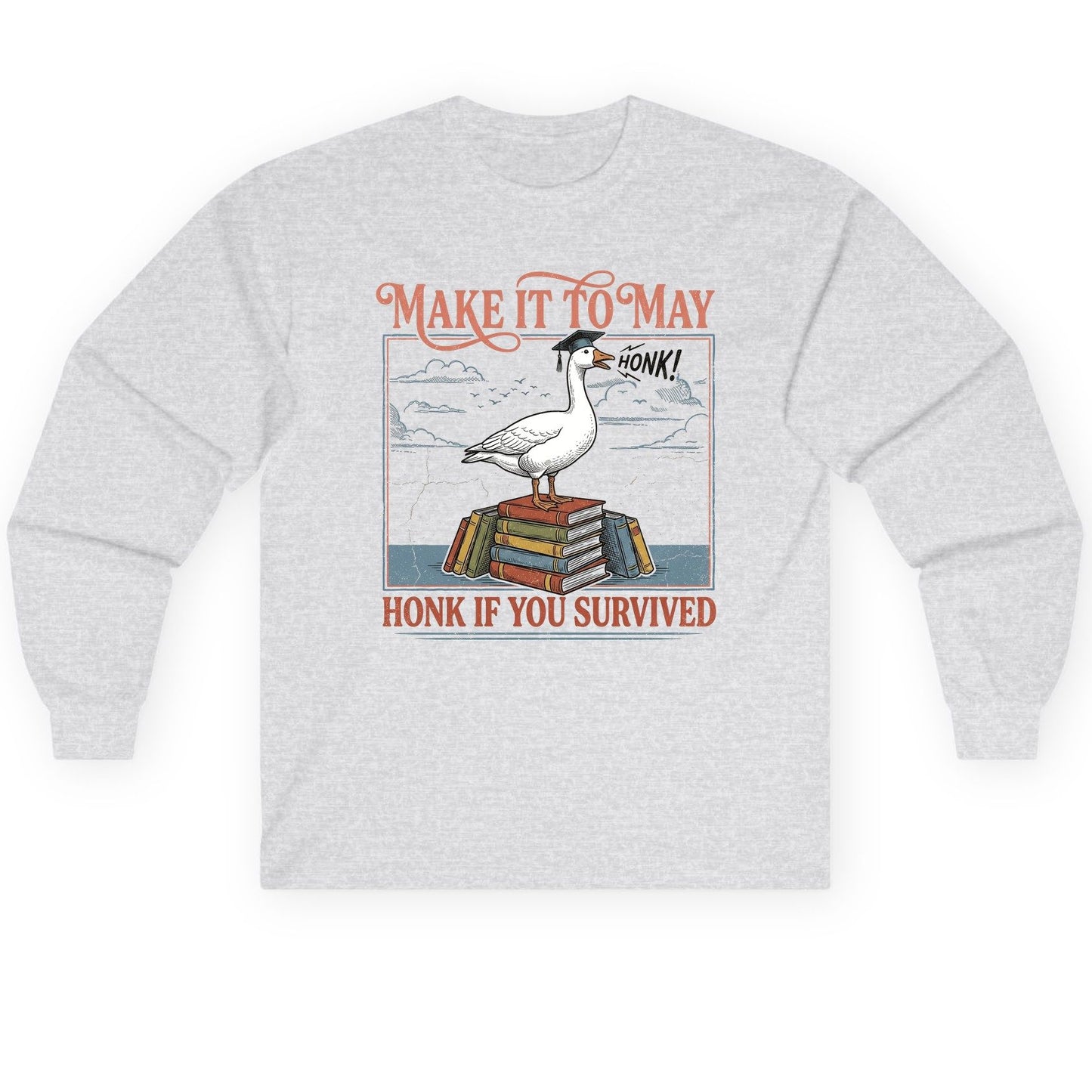 Make It to May Honk If You Survived Long Sleeve Tee - product mockup - Ash