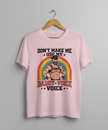 Don't Make Me Use My Daddy Voice Funny Gay Bear Pride T-Shirt - Light Pink