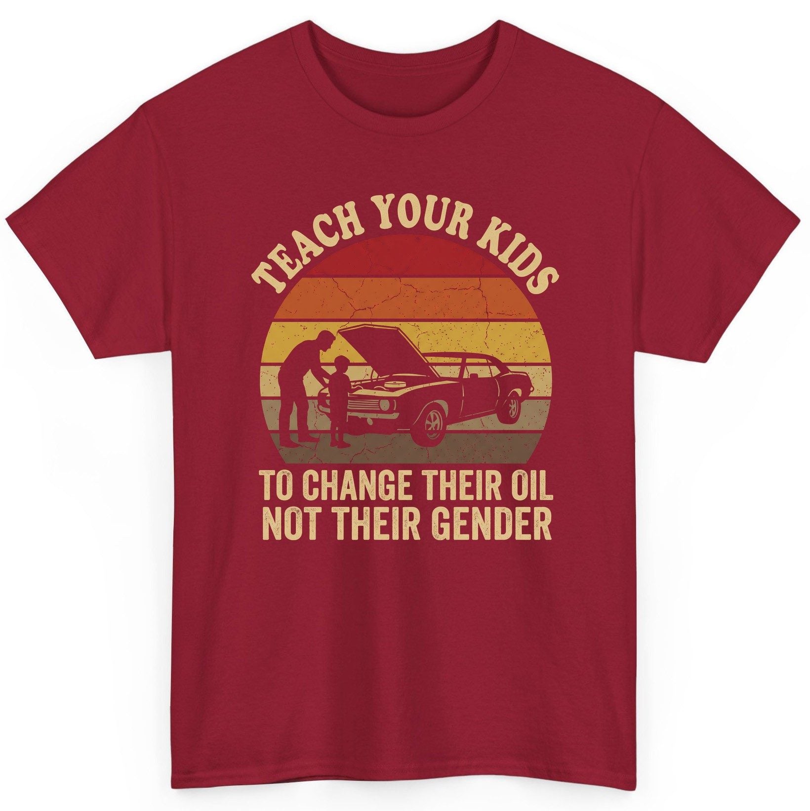 Teach Your Kids to Change Their Oil Not Their Gender car mechanics T-Shirt Cardinal Red product mockup