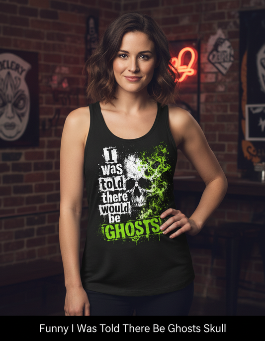 Funny I Was Told There Would Be Ghosts Skull Tank Top - lifestyle model mockup - Black