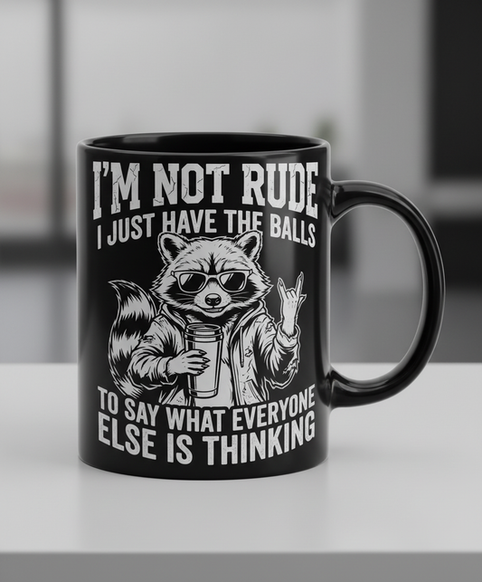 Sassy Raccoon I'm Not Rude Funny Quote Black Mug - Black