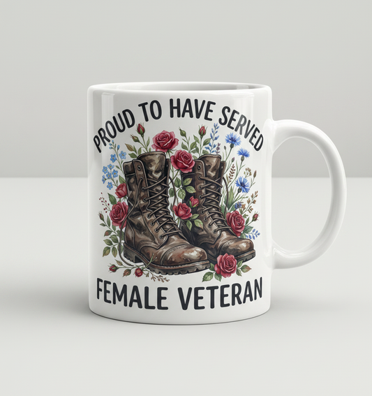 Proud To Have Served Female Veteran Combat Boots And Flowers White Mug - White