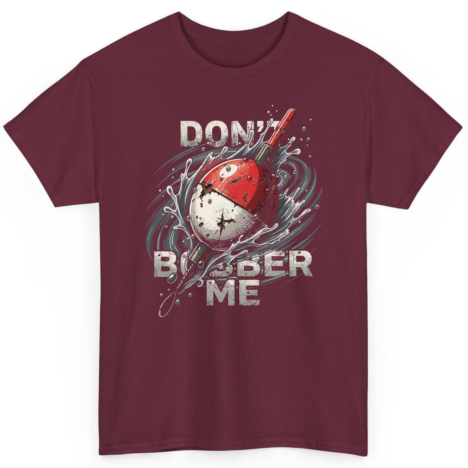 Don't Bobber Me fishing T-Shirt Maroon product mockup