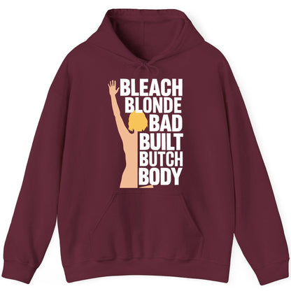Bleach Blonde Bad Built Butch Body pop culture meme Hoodie Maroon product mockup