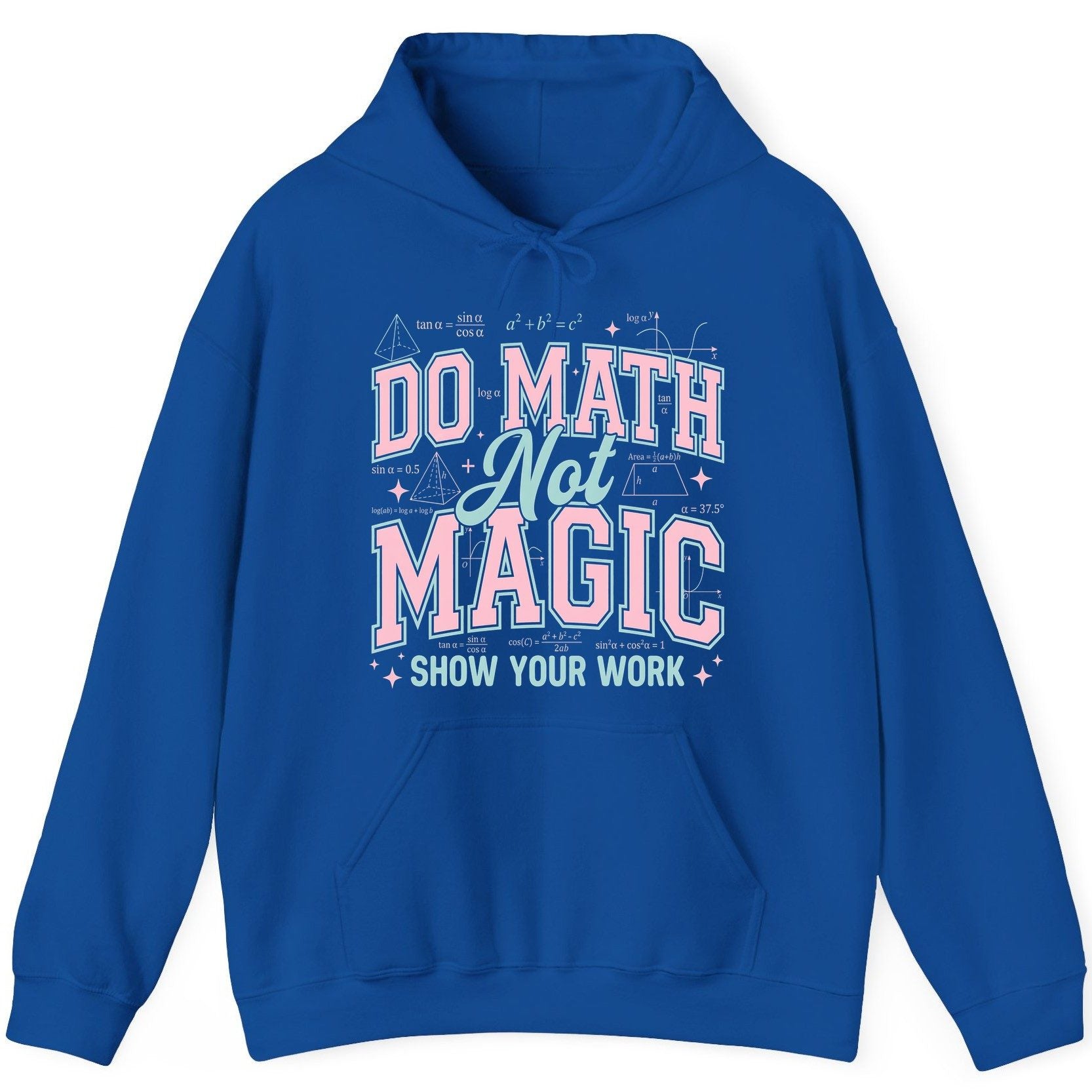Do Math Not Magic Show Your Work Retro Teachers Hoodie - product mockup - Royal