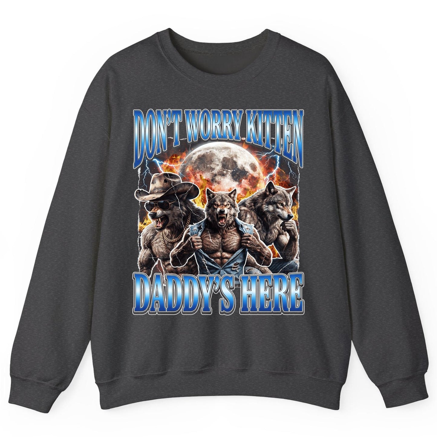 Don't Worry Kitten Daddy's Here werewolf Sweatshirt Dark Heather product mockup