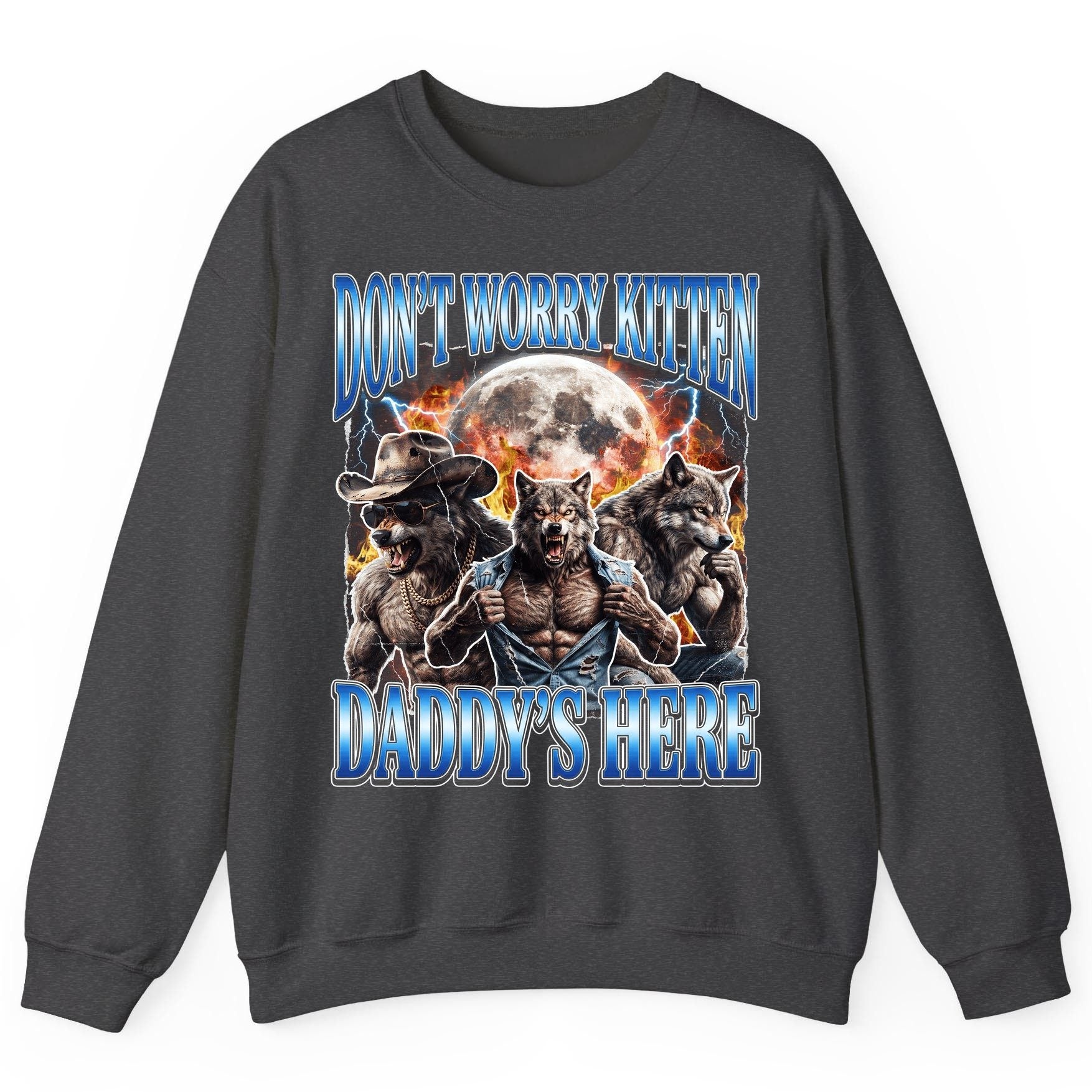 Don't Worry Kitten Daddy's Here werewolf Sweatshirt Dark Heather product mockup