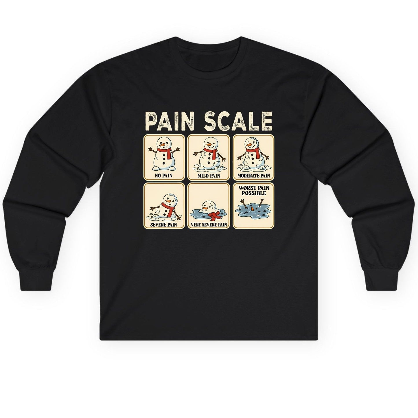Pain Scale No Pain Mild Pain Moderate Pain Severe Pain Very Severe Pain Worst Pain Possible snowman Long Sleeve Tee Black
