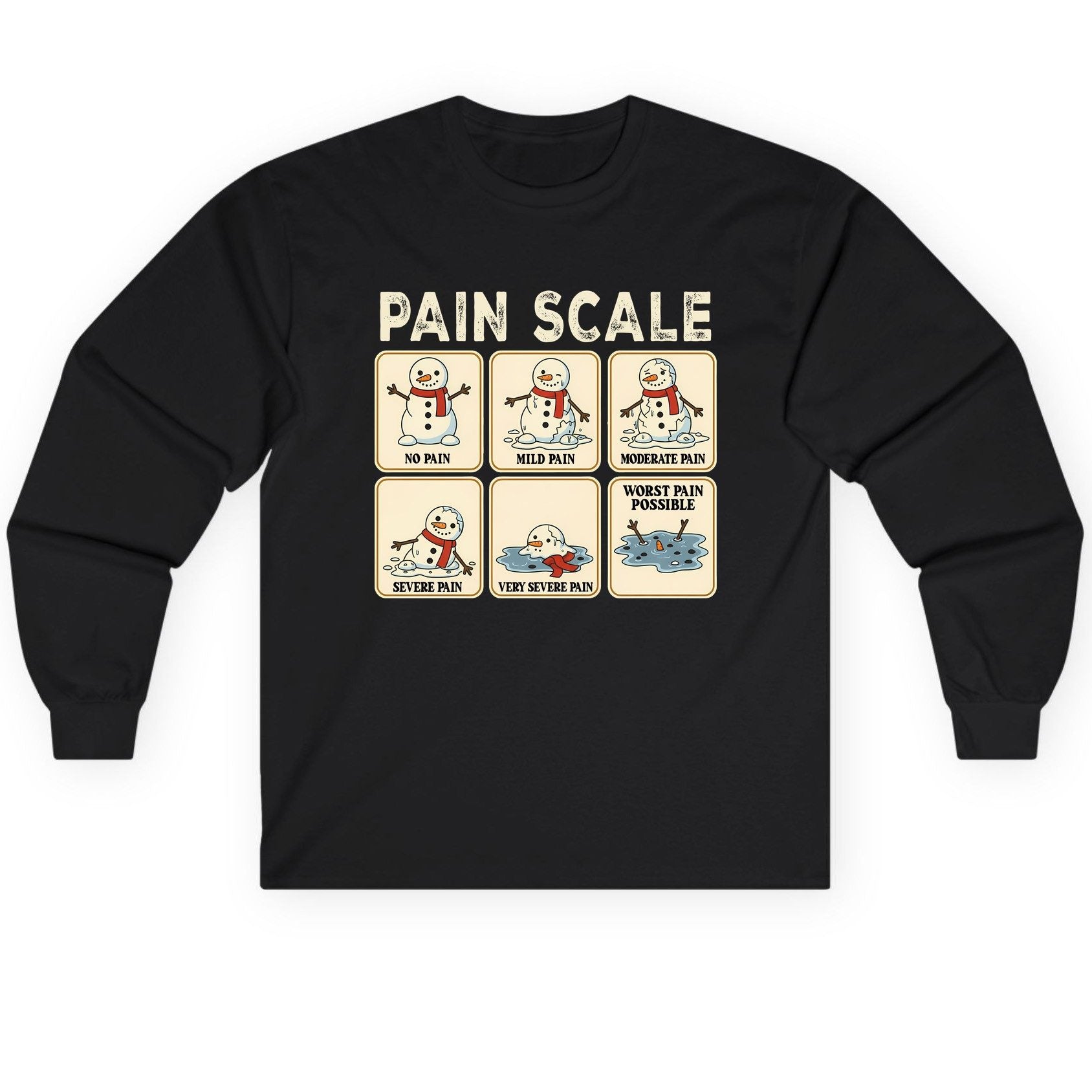 Pain Scale No Pain Mild Pain Moderate Pain Severe Pain Very Severe Pain Worst Pain Possible snowman Long Sleeve Tee Black