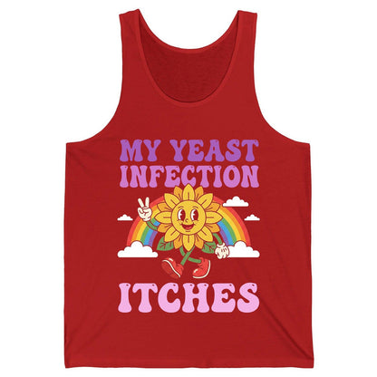 My Yeast Infection Itches Funny Sarcastic Humor Tank Top - product mockup - Red