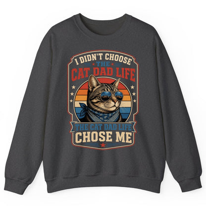I Didn't Choose the Cat Dad Life the Cat Dad Life Chose Me cat Sweatshirt Dark Heather product mockup