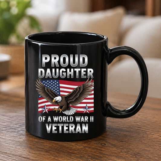 Proud Daughter of a World War Ii Veteran wwii veteran family Black Mug Black product mockup