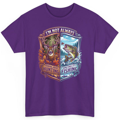 I'm Not Always Thinking About Hunting Sometimes It's Fishing hunting and fishing T-Shirt Purple product mockup