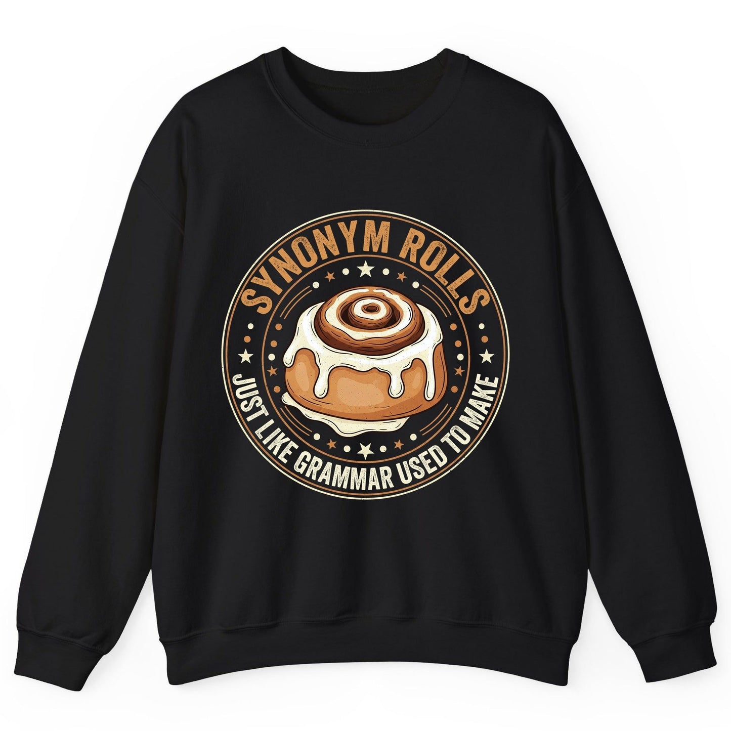 Synonym Rolls Just Like Grammar Used to Make grammar puns Sweatshirt Black product mockup