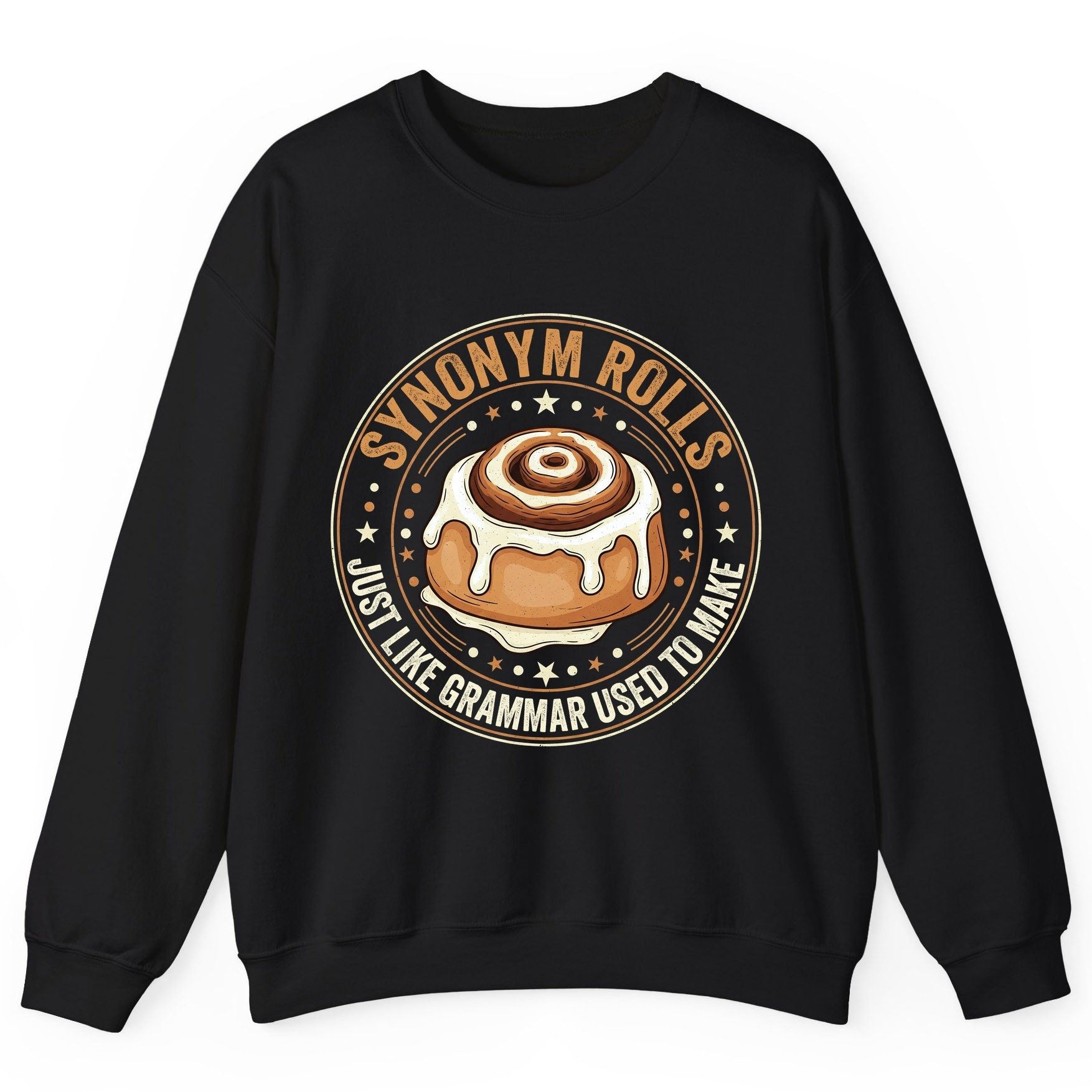 Synonym Rolls Just Like Grammar Used to Make grammar puns Sweatshirt Black product mockup