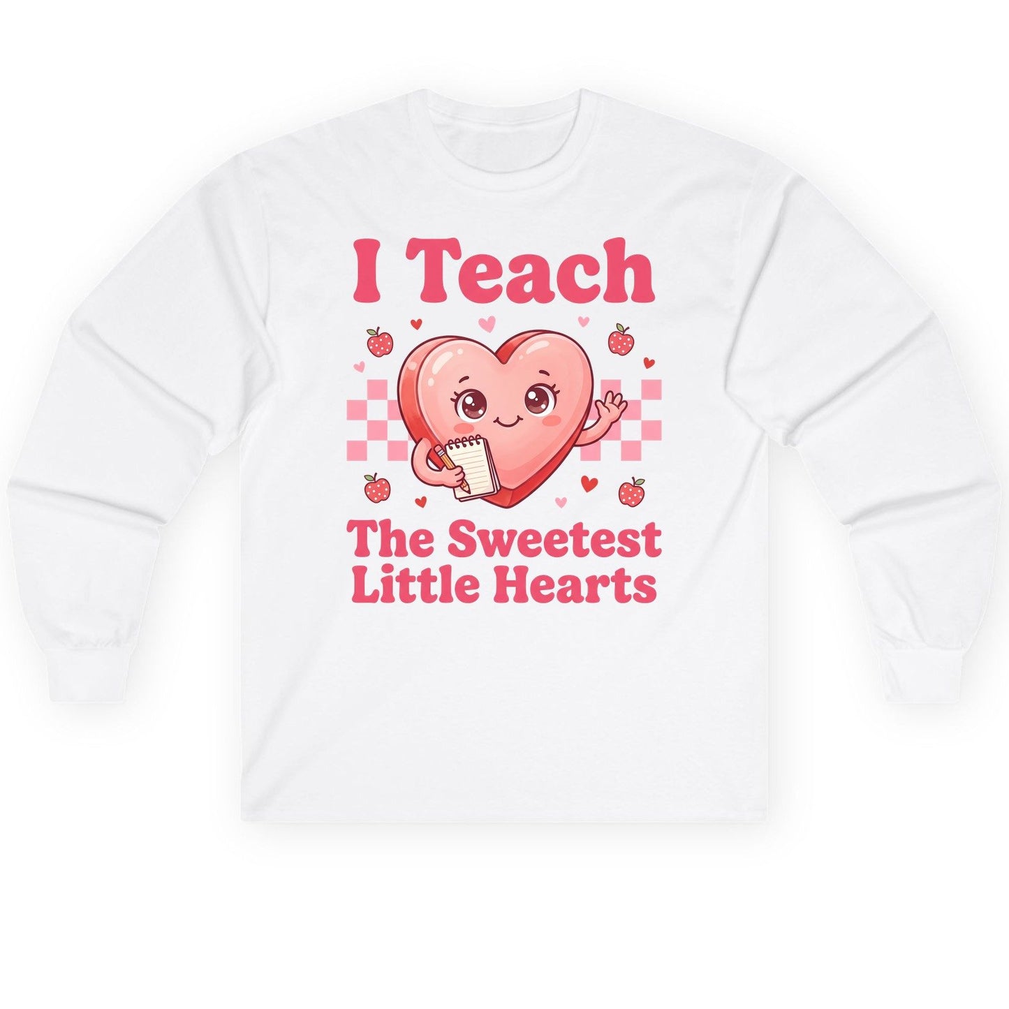 I Teach the Sweetest Little Hearts teacher Long Sleeve Tee White product mockup