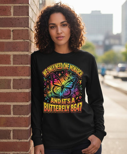 WE ONLY NEED ONE Monarch AND IT'S a Butterfly 8647 Long Sleeve Tee - lifestyle model mockup - Black