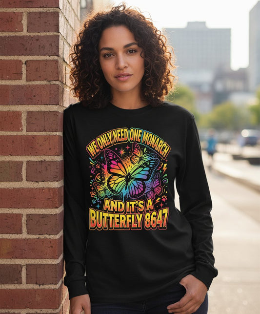 WE ONLY NEED ONE Monarch AND IT'S a Butterfly 8647 Long Sleeve Tee - lifestyle model mockup - Black