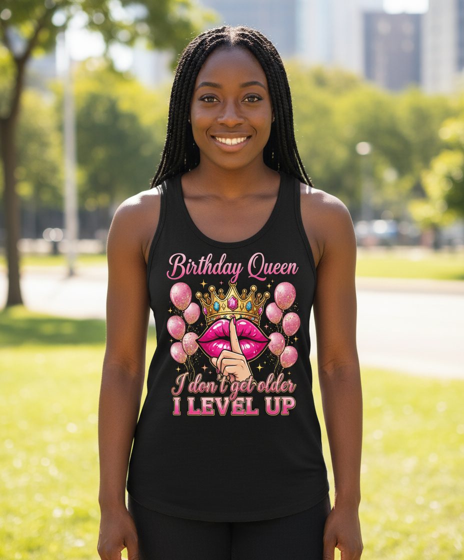 Birthday Queen I Don't Get Older I Level Up birthday queen Tank Top Black lifestyle mockup