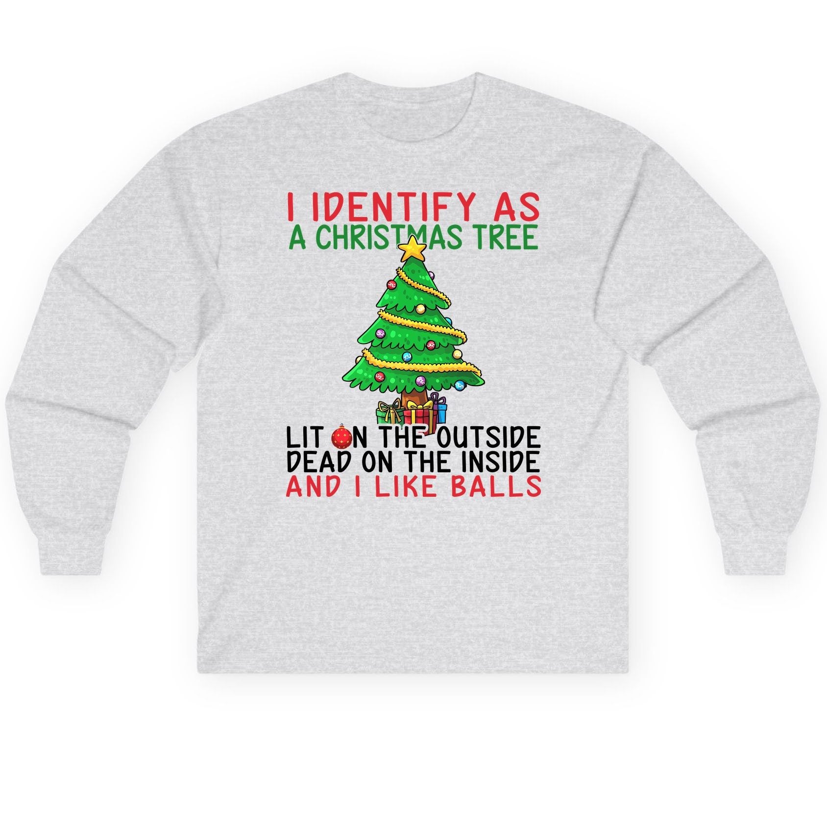I Identify as a Christmas Tree and I Like Balls Christmas humor Long Sleeve Tee Ash product mockup