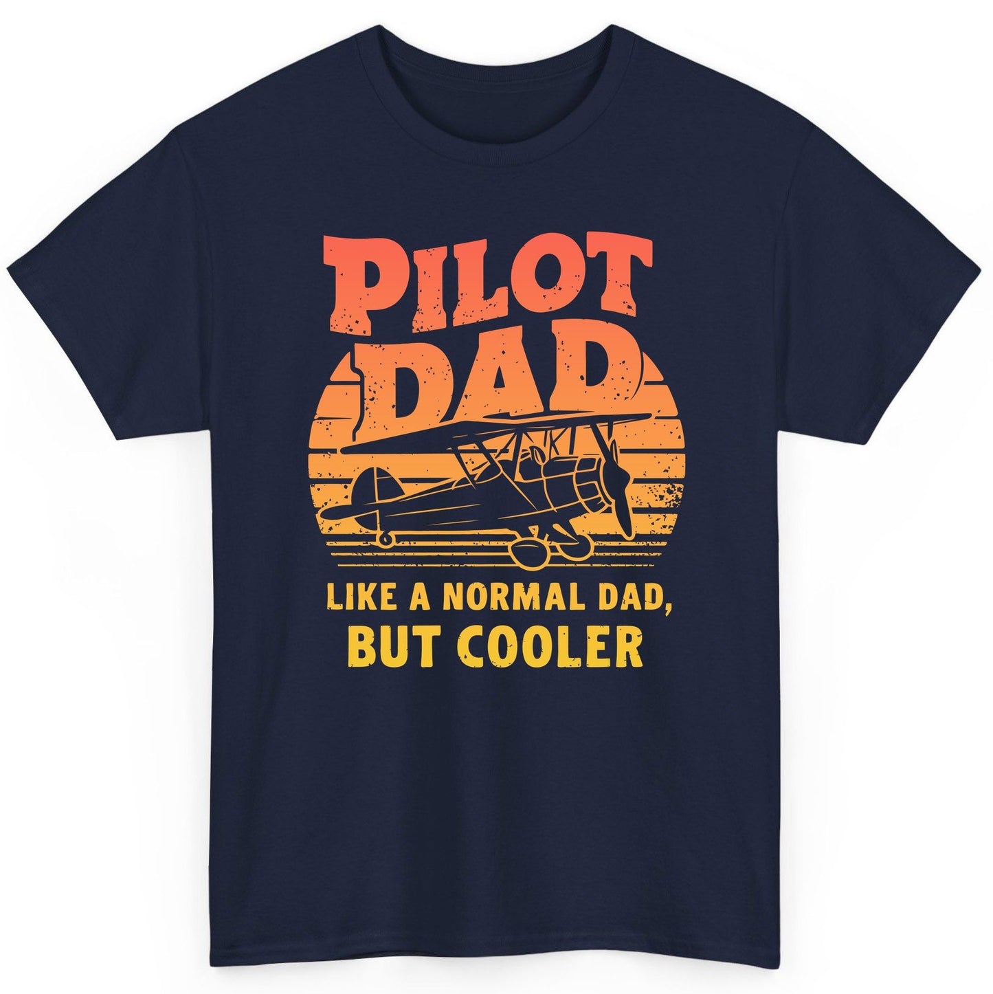 Pilot Dad Like a Normal Dad, but Cooler pilots T-Shirt Navy product mockup