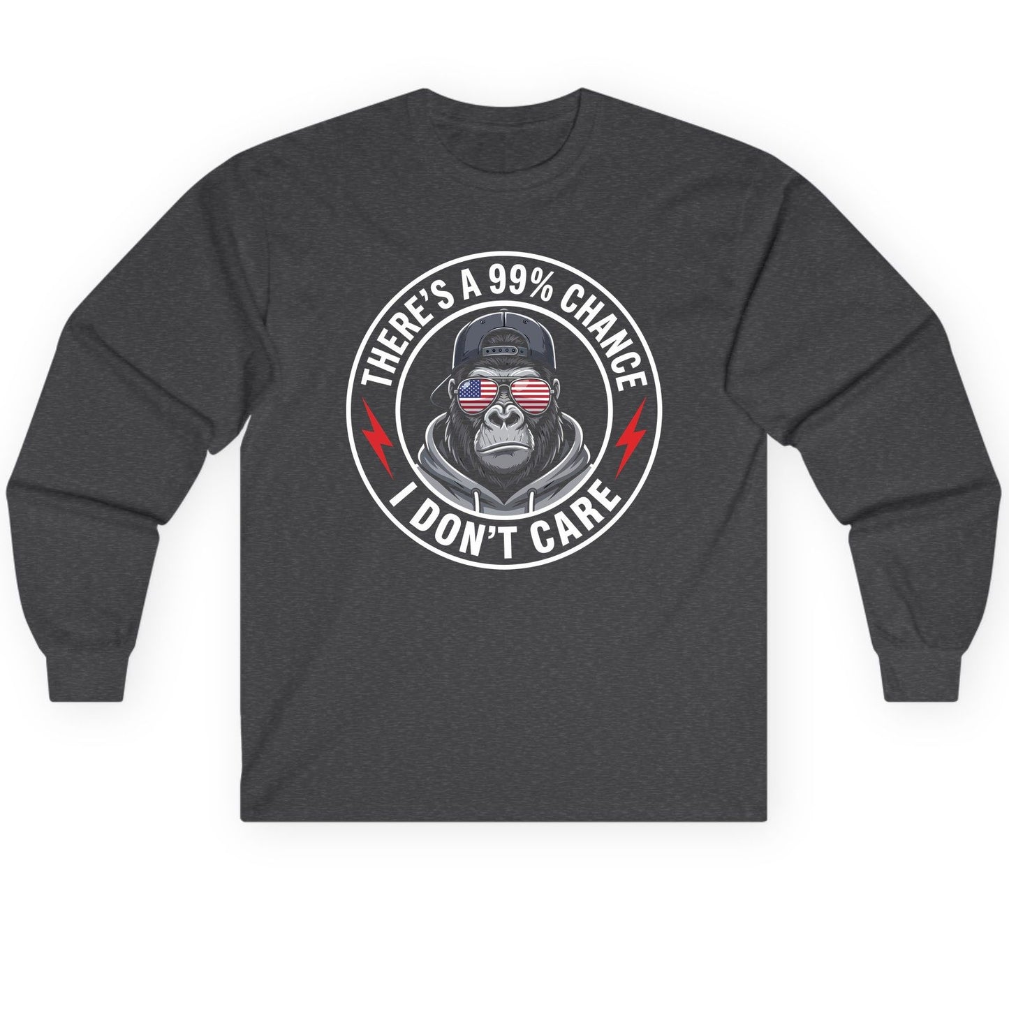 There's a 99% Chance I Don't Care sarcastic gorilla Long Sleeve Tee Dark Heather product mockup