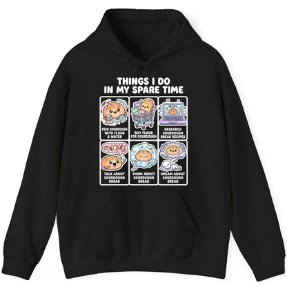 Things I Do in My Spare Time sourdough bread baking Hoodie Black product mockup