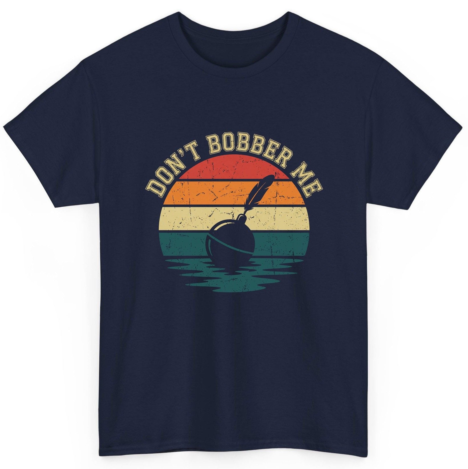 Don't Bobber Me fishing T-Shirt Navy product mockup