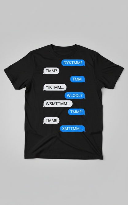 Funny Irish Song Tell Me Ma Acronyms Text Message T-Shirt - Black