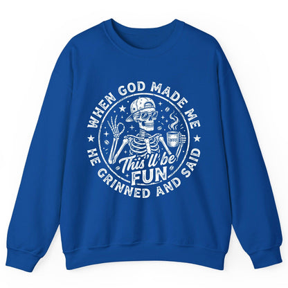 When God Made Me He Grinned and Said This'll Be FUN Sweatshirt - product mockup - Royal