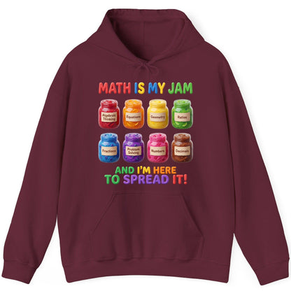 Math Is My Jam and I'm Here to Spread It! mathematics Hoodie Maroon product mockup
