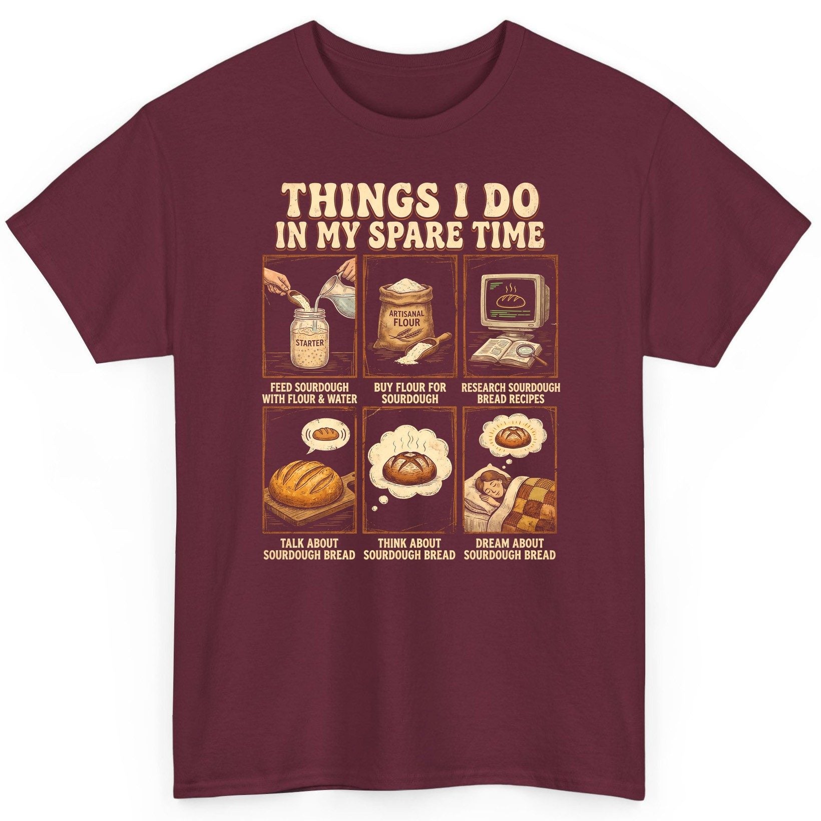 Things I Do in My Spare Time sourdough bread baking T-Shirt Maroon product mockup