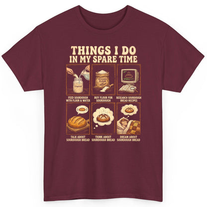Things I Do in My Spare Time sourdough bread baking T-Shirt Maroon product mockup