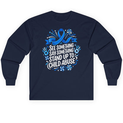 See Something Say Something Stand Up to Child Abuse Long Sleeve Tee - product mockup - Navy