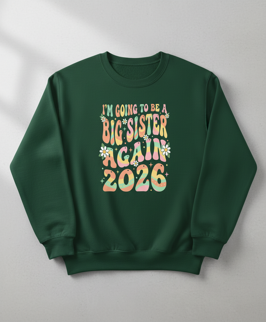 I'm Going To Be A Big Sister Again 2026 Groovy Retro Announcement Sweatshirt - Forest Green